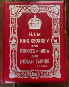 GEORGE V. Handsome, scarce and well illustrated work on King George V & the Princes of India GEORGE V. Handsome, scarce and well illustrated work on King George V & the Princes of India
