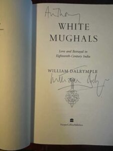 Willkiam Dalrymple's White Mughals. A signed copy